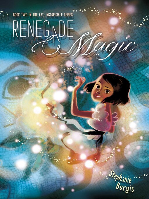 Title details for Renegade Magic by Stephanie Burgis - Available